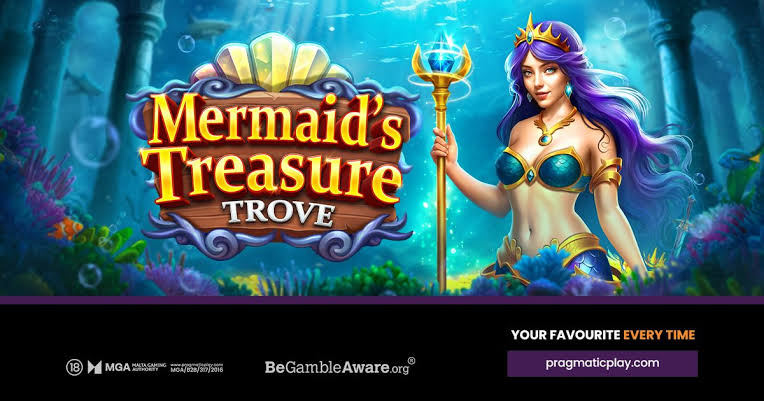 Mermaid’s Treasure Trove Pragmatic Play: Antara Harta Karun, Pengali, dan Literasi Peluang